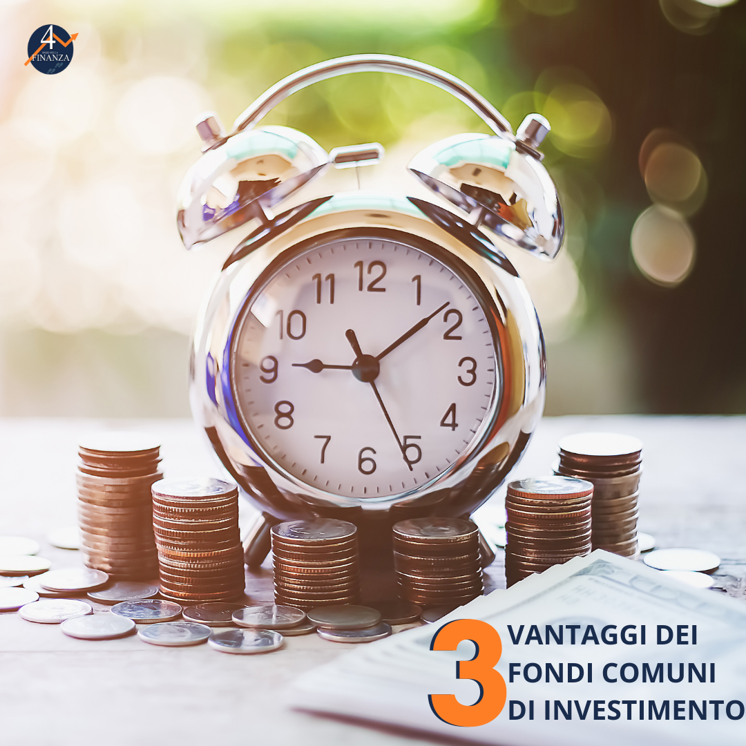 3 Vantaggi Dei Fondi Comuni Di Investimento | 4passinellafinanza.it